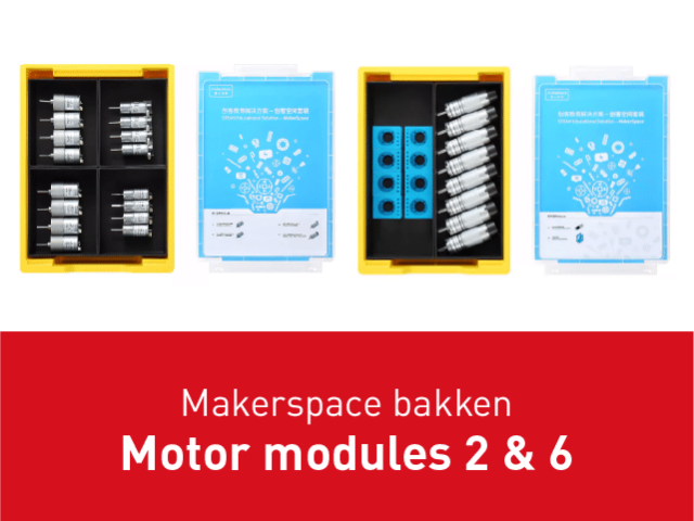 Makerspace – Motor modules 2 & 6